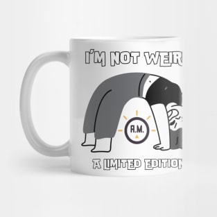 I’m not weird, I’m a limited edition Mug